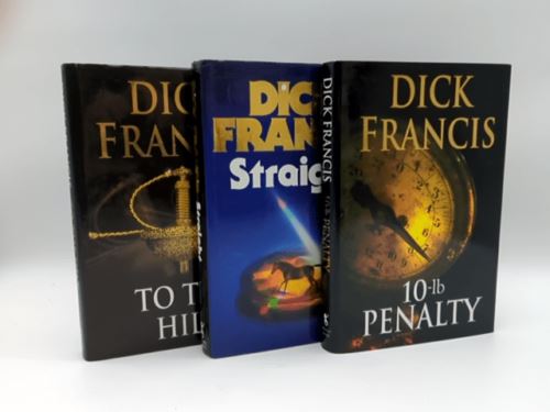 3x Dick Francis Hardcover Book Bundle To The Hilt, Straight, 10-ld Penalty