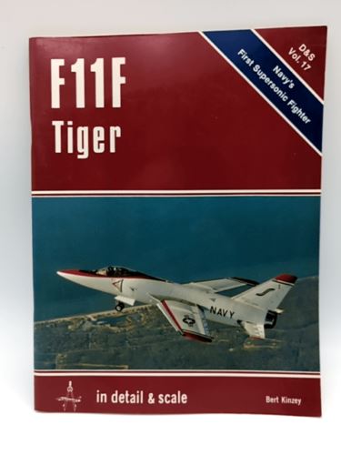 F11F Tiger in Detail & Scale D&S, Vol. 17 by Bert Kinzey ( 0853686181) Air Force