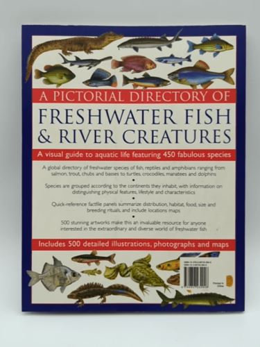 The Illustrated World Encyclopedia Of Freshwater Fish & River Creatures