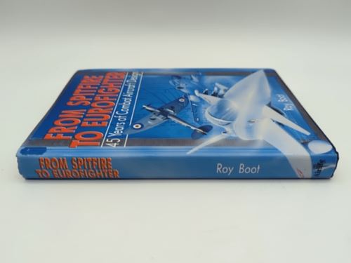 From Spitfire to Eurofighter: 45 Years of Combat Aircraft Design by Ray Boot