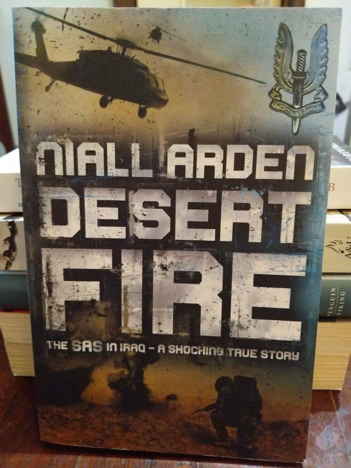 Desert Fire By Niall Arden | The SAS in Iraq, True story | ISBN 9780340897669