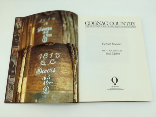 Cognac Country. The Hennesy Book Of A People And Their Spirit by Herbert Spencer