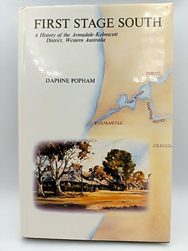 First stage south: Armadale Kelmscott district history, Western Australia