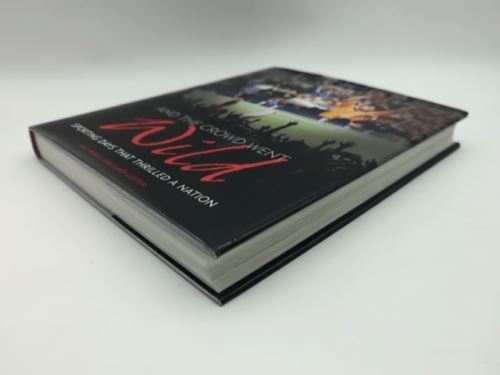 And the Crowd Went Wild: Sporting Days That Thrilled a Nation by Gary Lester