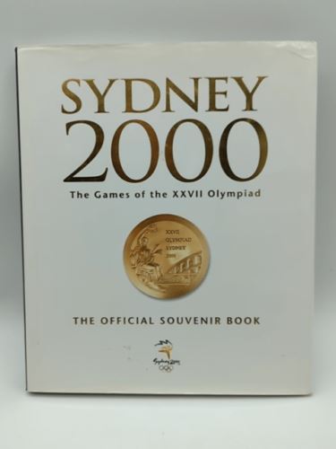 Sydney 2000: Games of the XXVII Olympiad Official souvenir book, M Brown