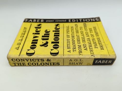 Convicts and the Colonies, A.G.L. Shaw, British Australian Penal Transportation
