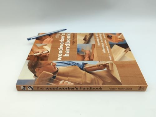 The Woodworker's Handbook: Essential DIY Reference Including Tools & Materials