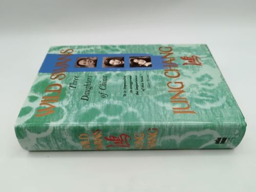 Wild swans: Three daughters of China by Jung Chang (Hardcover, 1991)