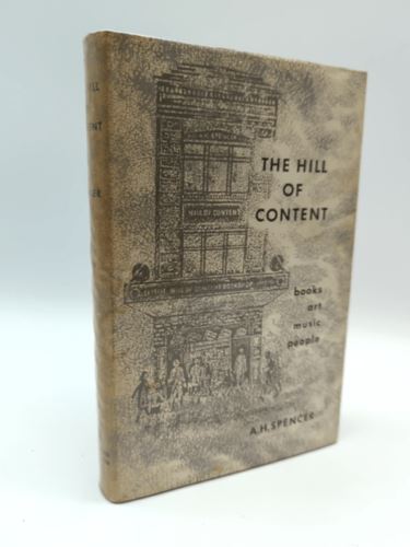The Hill Of Content by A H Spencer (Hardcover, 1959) Signed, Books on Books