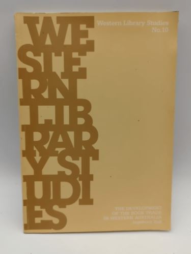 The Development Of The Book Trade In Western Australia: A Study Of Reading Habit