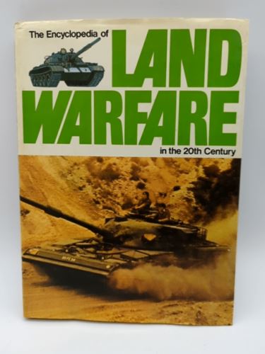 The Encyclopedia Of Land Warfare In The 20th Century by Shelford Bidwell