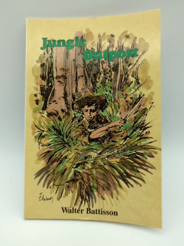 Wartime Cape York Peninsula: Jungle Outpost by Walter Battisso signed 1st ed