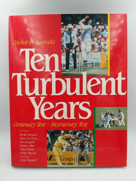 Cricket in Australia: Ten Turbulent Years (Hardcover) Centenary Bicentenary Test