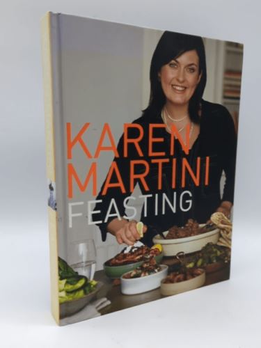 Feasting by Karen Martini (Hardcover, 2011) Book Nook 192138235X