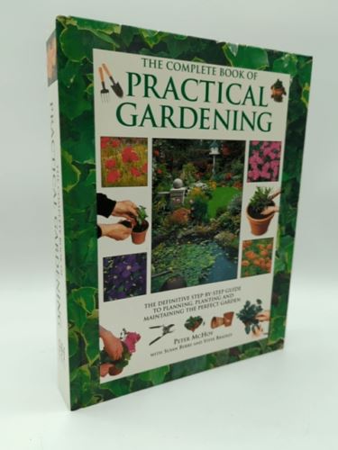The Complete Book of Practical Gardening by Peter McHoy (Hardcover 190128901X)