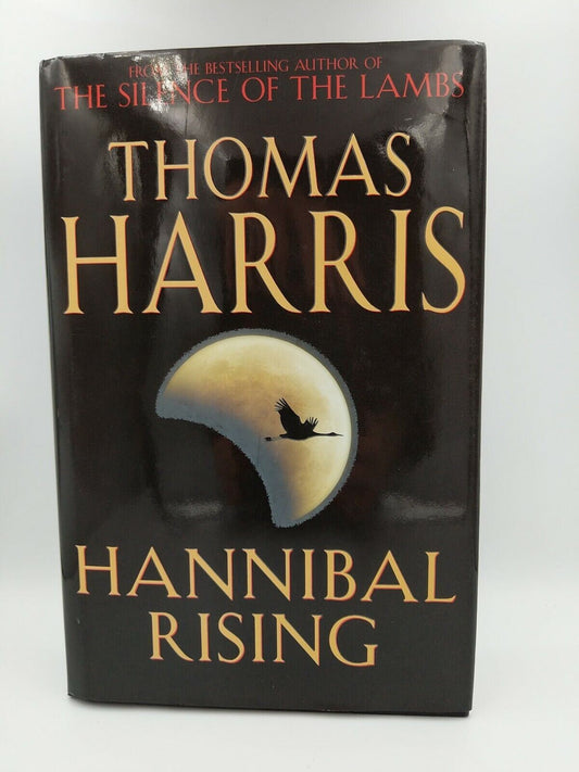 Hannibal Rising ; by Thomas Harris - 1st ed Hardback 2006 - Silence of the Lambs