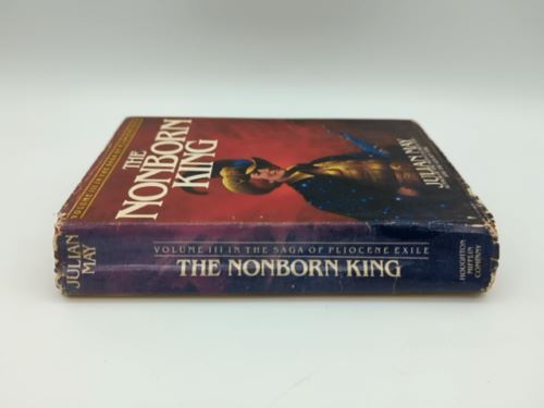 The Nonborn King: Volume III in the Saga of Pliocene Exile by Julian May