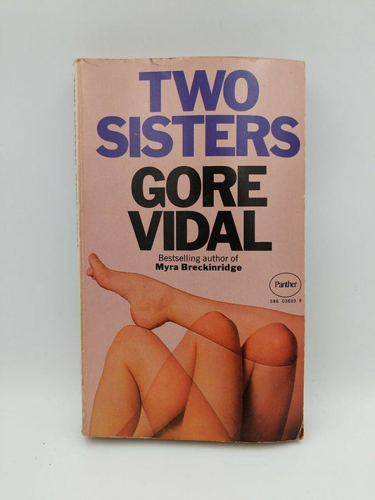 Two Sisters by Gore Vidal, 1970 Scandalous Deft Sophisticated Devastating Taboo