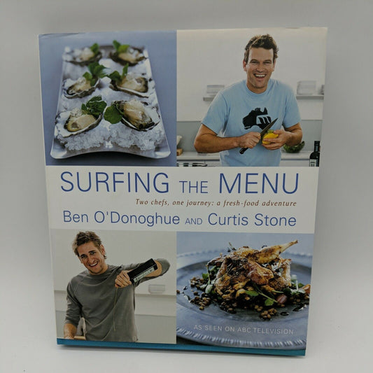 Surfing the Menu: Two Chefs, One Journey, Curtis Stone & Ben O'Donoghue Cookbook