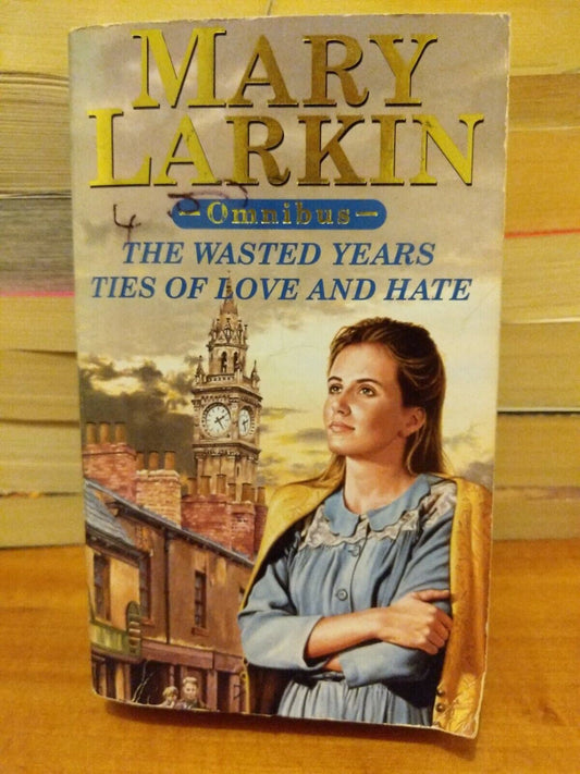 Ties of Love and Hate/The Wasted Years by Mary Larkin (Paperback, 2001)