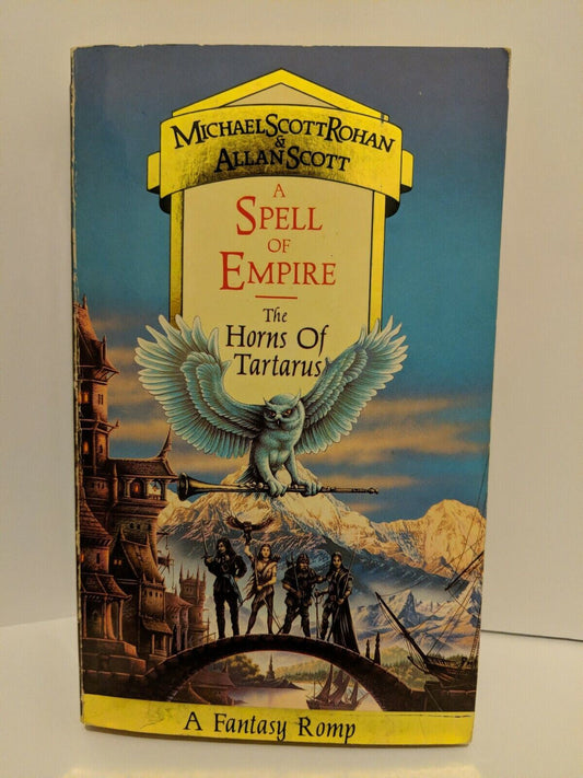 A Spell of Empire: The Horns of Tartarus, Michael Scott Rohan & Allan J. Scott