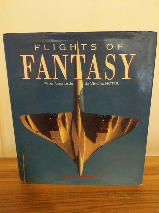 Flights of Fantasy by Bill Gunston - Hardcover Aircraft / Aviation Book