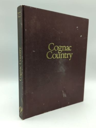 Cognac Country. The Hennesy Book Of A People And Their Spirit by Herbert Spencer