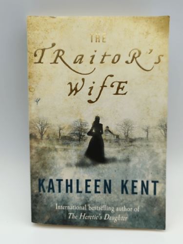 The Traitor's Wife by Kathleen Kent (Paperback) English Civil War Fiction