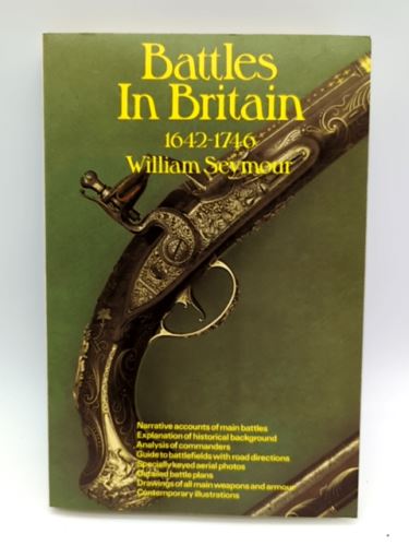 Battles in Britain and Their Political Background: 1642 - 1746 (Volume 2)