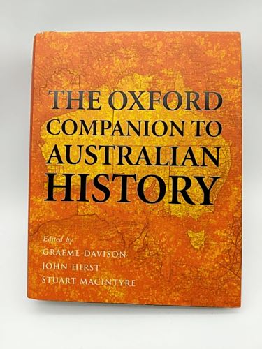 The Oxford Companion to Australian History by Oxford University Press 0195535979