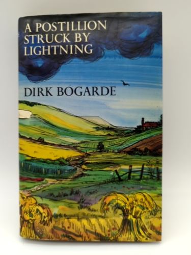 A Postillion Struck by Lightning by Dirk Bogarde (Hardcover, 1st Ed)