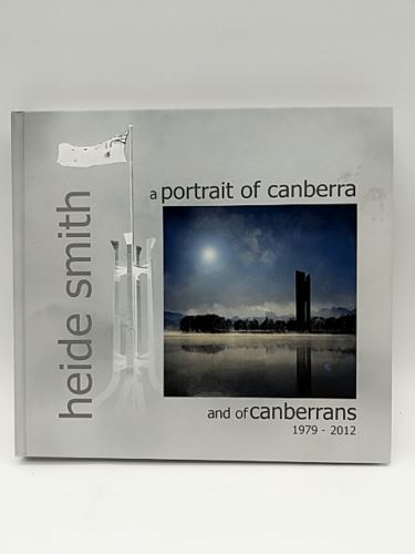 A Portrait of Canberra and of Canberrans 1979-2012, Signed (Photography)
