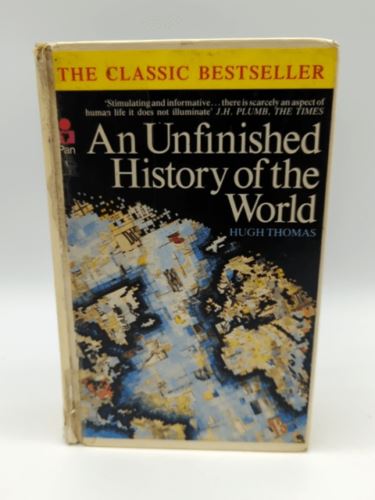 An Unfinished History of the World by Hugh Thomas (Paperback 0330264583)