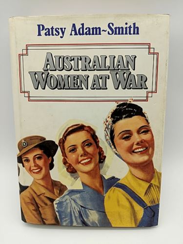 Australian women at war by Patsy Adam-Smith (Hardcover 0170064085)