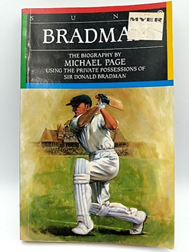 Bradman: A Biography - Using The Private Possessions Of Sir Donald Bradman, Page