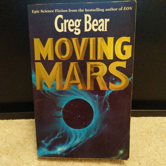 Moving Mars by Greg Bear (Paperback, 1993) 1st Edition | Sci-fi