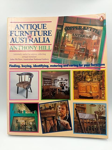 Antique furniture in Australia: Finding, identifying, restoring, and enjoying it