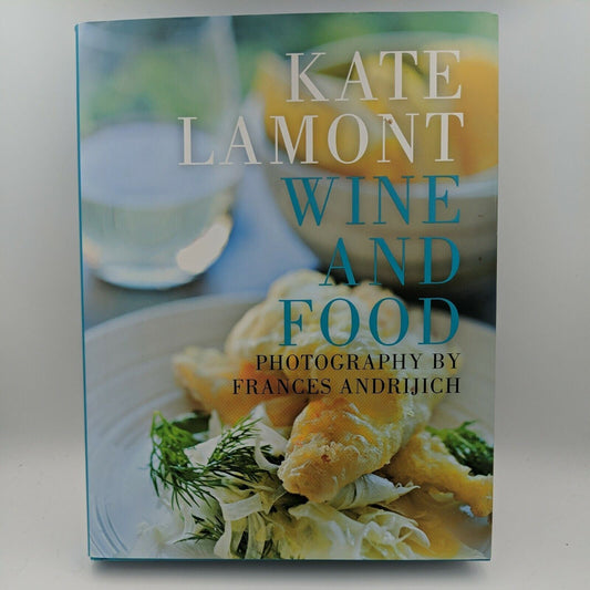 Wine and Food by Kate Lamont (Hardcover, 2009) | Western Australian Cookbook
