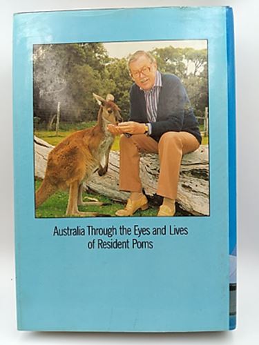 Whicker's world down under: Australia through the eyes & lives of resident Poms!