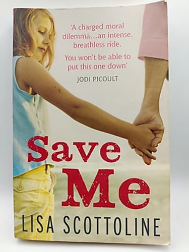 Save Me by Lisa Scottoline (Paperback, 2011) Book Nook 0091944988