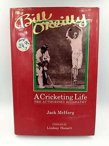 Bill O'reilly : A Cricketing Life by Jack McHarg 0855749997 Book Nook