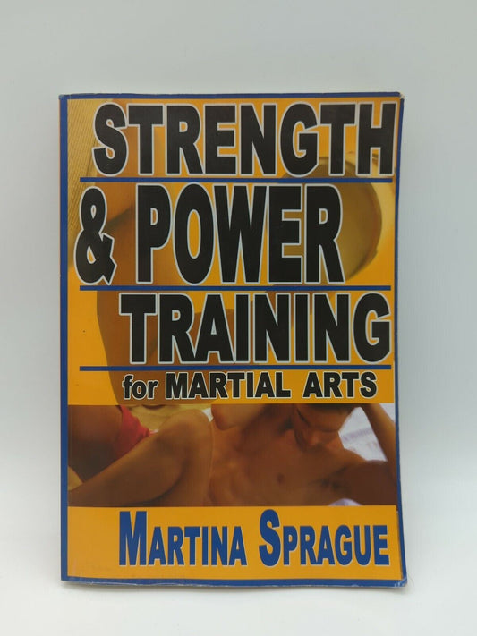 Strength and Power Training for Martial Arts by Martina Sprague 1880336871