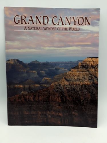 Grand Canyon: A Natural Wonder of the World by Steven L. Walker 1879924013
