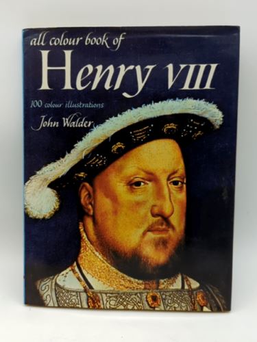 All Color Book of Henry VIII by John Walder (Hardcover, 1973) English Monarch