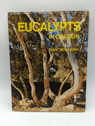 Eucalypts in colour by Ivan Holliday (Hardcover, 1972) Book Nook 0851793703