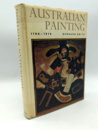 Australian Painting, 1788-1970 by Bernard Smith (Hardcover 0195503724)