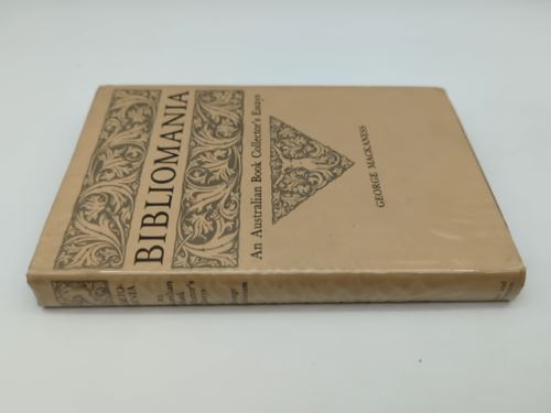 Bibliomania: An Australian Book Collector's Essays by George Mackaness