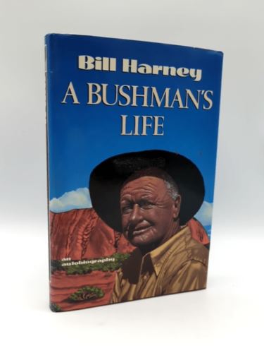 A bushman's life: An autobiography by W. E Harney (Hardcover, 1990) 1st Edition